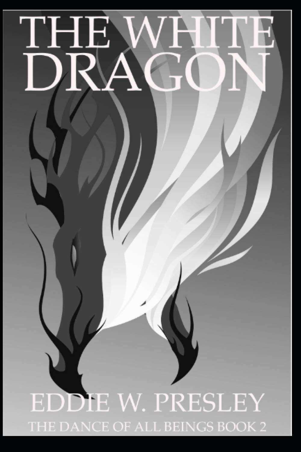 The White Dragon: The Dance of All Beings Book 2 poster