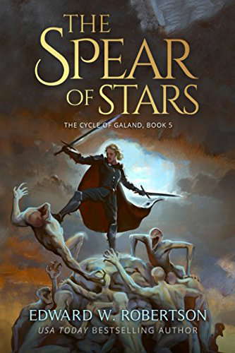 The Spear of Stars (The Cycle of Galand) poster