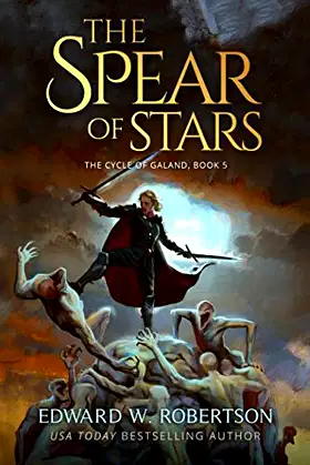 The Spear of Stars (The Cycle of Galand) poster