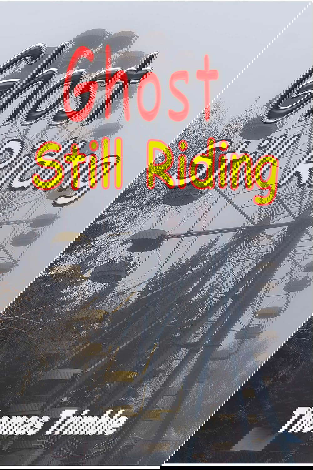 Ghost Still Riding (Dr. Masters' Ghost Stories Book 5) poster