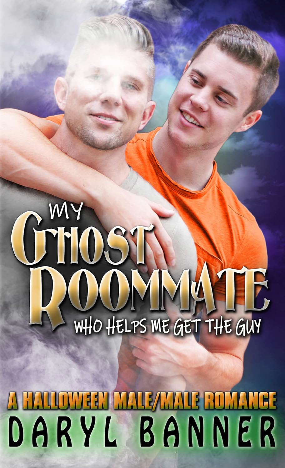 My Ghost Roommate (Who Helps Me Get The Guy): A Halloween Male/Male Romance poster