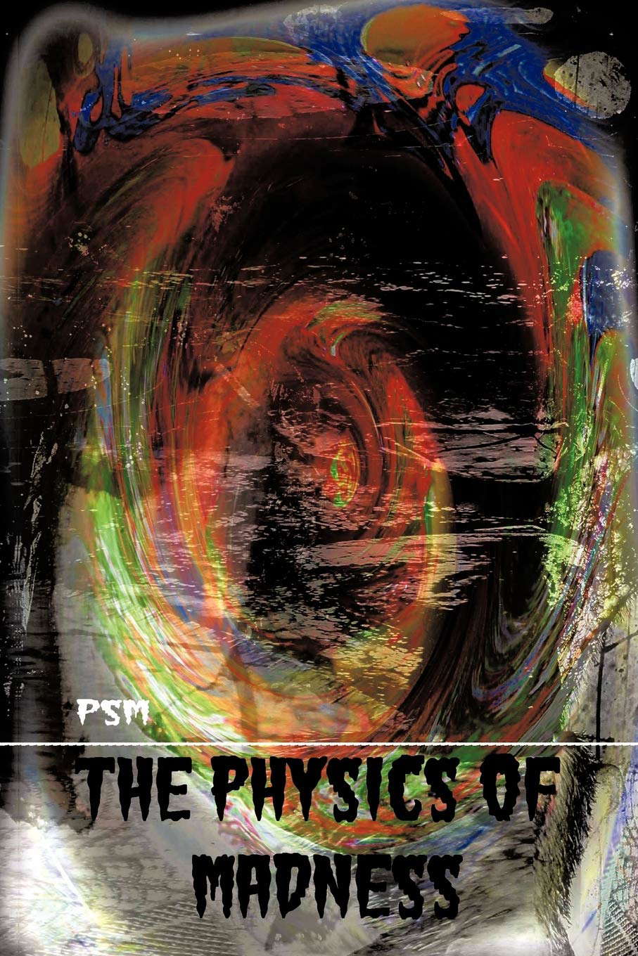 The Physics of Madness poster