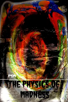 The Physics of Madness poster