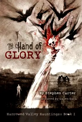 The Hand of Glory: Harrowed Valley Hauntings: Book I poster