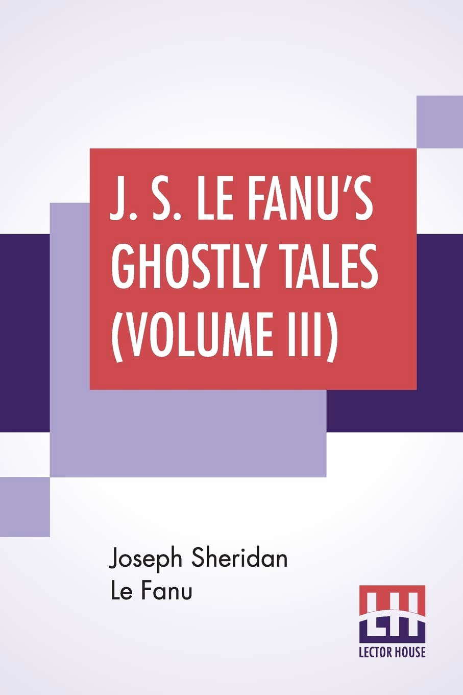 J. S. Le Fanu's Ghostly Tales (Volume III): The Haunted Baronet (1871) poster
