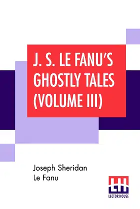 J. S. Le Fanu's Ghostly Tales (Volume III): The Haunted Baronet (1871) poster