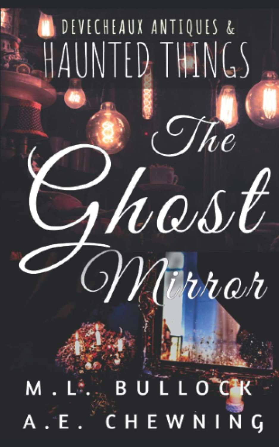 The Ghost Mirror (Devecheaux Antiques & Haunted Things) poster