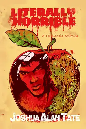 Literally Horrible: A Hellitosis Novella poster