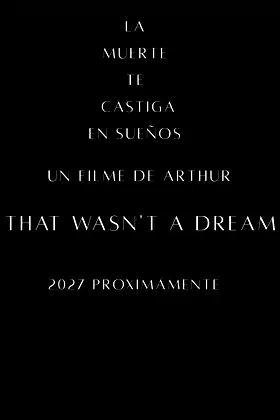 That Wasn't A Dream poster