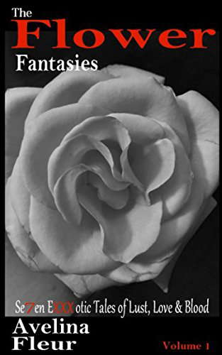 The Flower Fantasies: Se7en EXXXotic Tales of Lust, Love & Blood poster