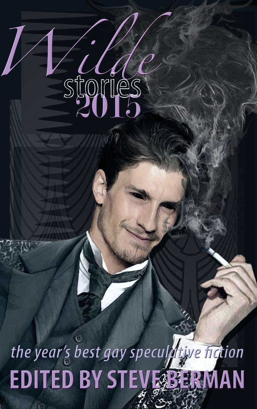 Wilde Stories 2015: The Year's Best Gay Speculative Fiction (2015) poster