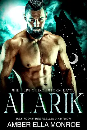 Alarik: Shifters of Iron Storm Bayou (Mate Marked Book 4) poster