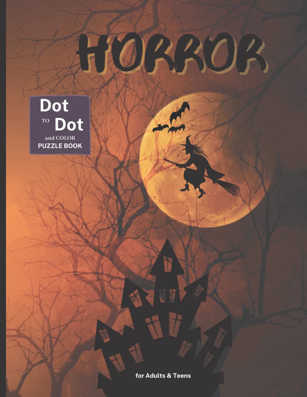 Horror Dot to Dot and Color: Puzzle Book for Adult and Teens poster