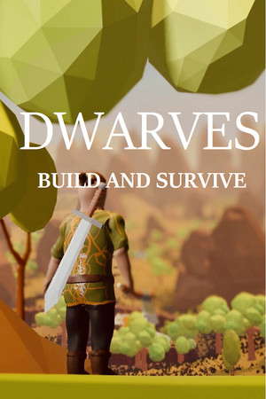 Dwarves: build and survive poster