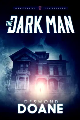 The Dark Man (The Graveyard: Classified Paranormal Thriller Series) poster