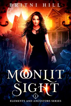 Moonlit Sight (Elements and Ancestors Book 1) poster