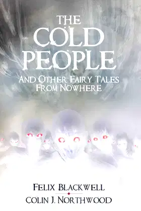 The Cold People: and Other Fairy Tales from Nowhere poster