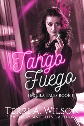 Tango Fuego: Tequila Tales Book 1 poster