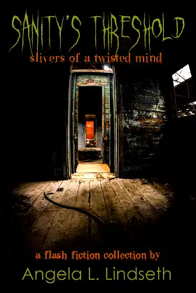 Sanity's Threshold: Slivers of a Twisted Mind poster