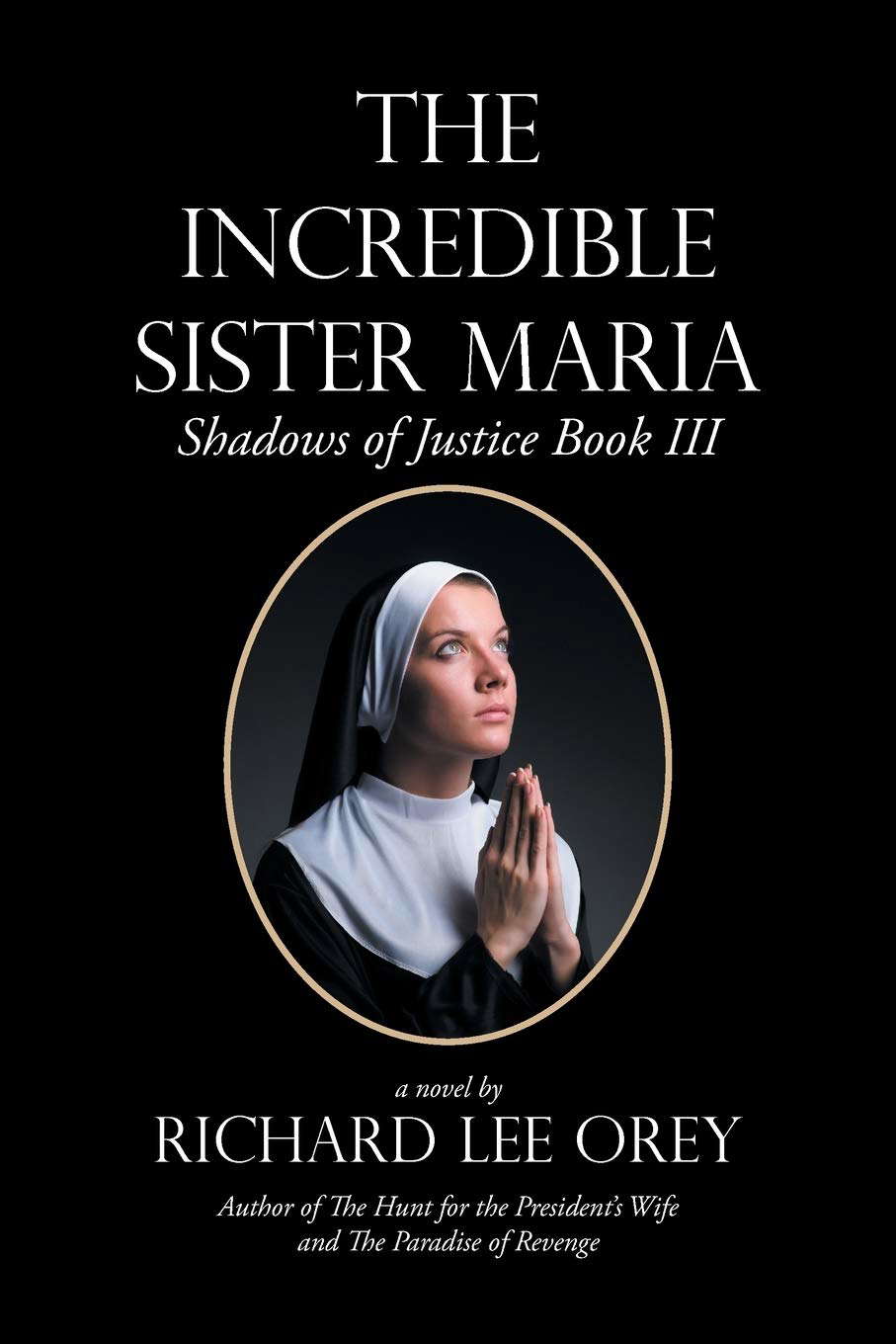 THE INCREDIBLE SISTER MARIA: Shadows of Justice Book III poster