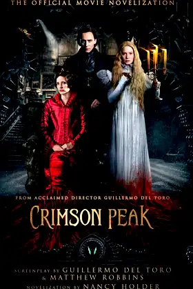 Crimson Peak: The Official Movie Novelization poster