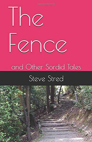 The Fence: and Other Sordid Tales poster