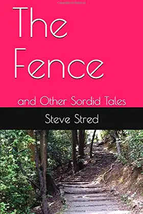 The Fence: and Other Sordid Tales poster