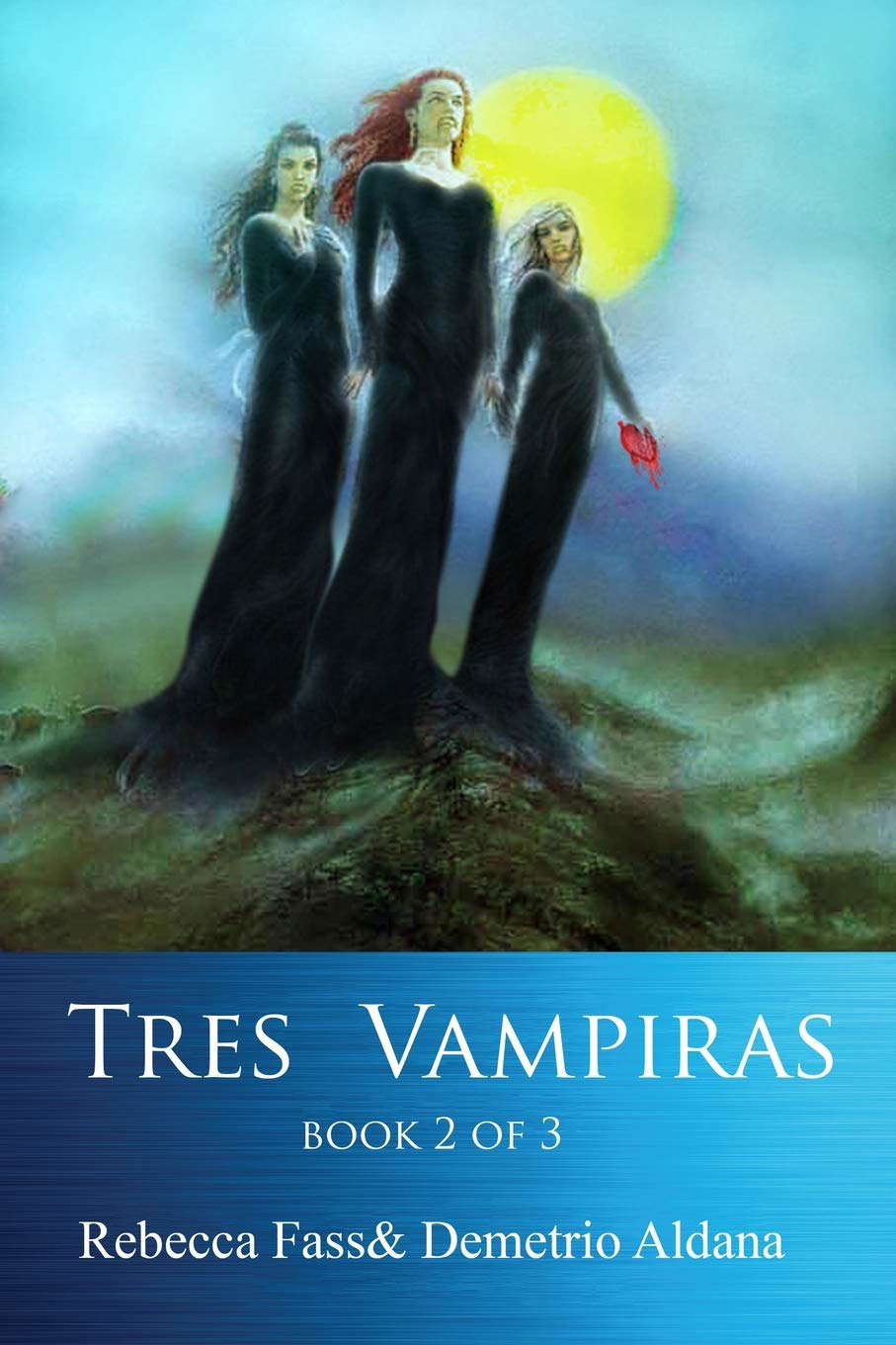 Tres Vampiras: Book II of III poster