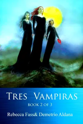 Tres Vampiras: Book II of III poster