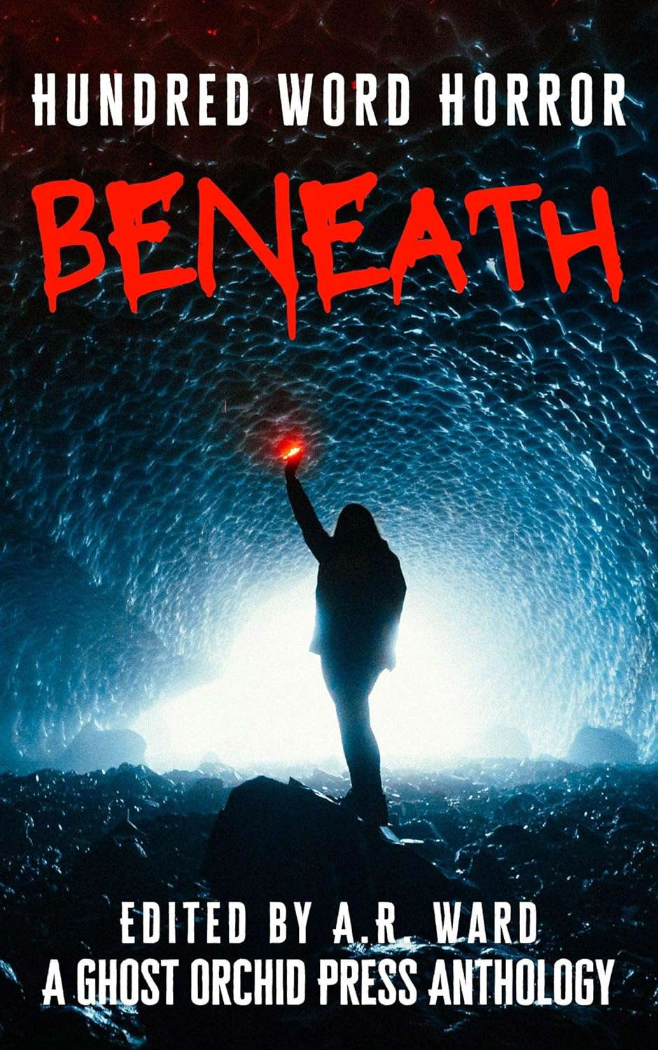 Beneath: An Anthology of Dark Microfiction (Hundred Word Horror) poster