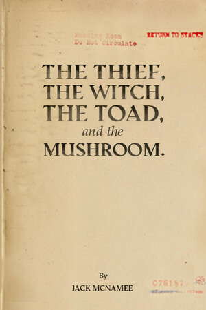 The Thief, the Witch, the Toad, and the Mushroom. poster
