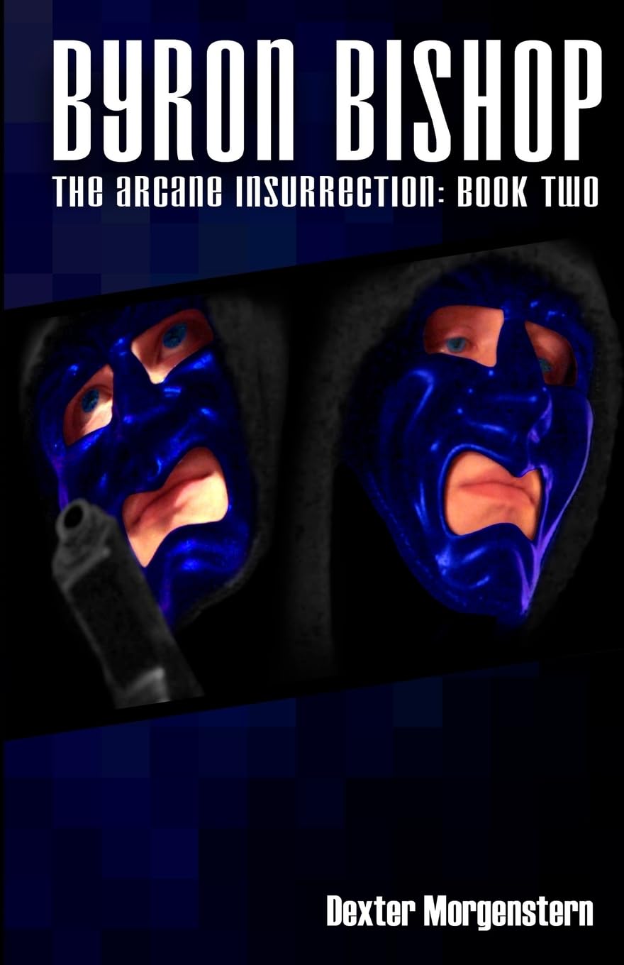 Byron Bishop (The Arcane Insurrection) poster