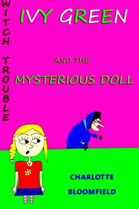Ivy Green and the Mysterious Doll: Witch Trouble Book 1 poster