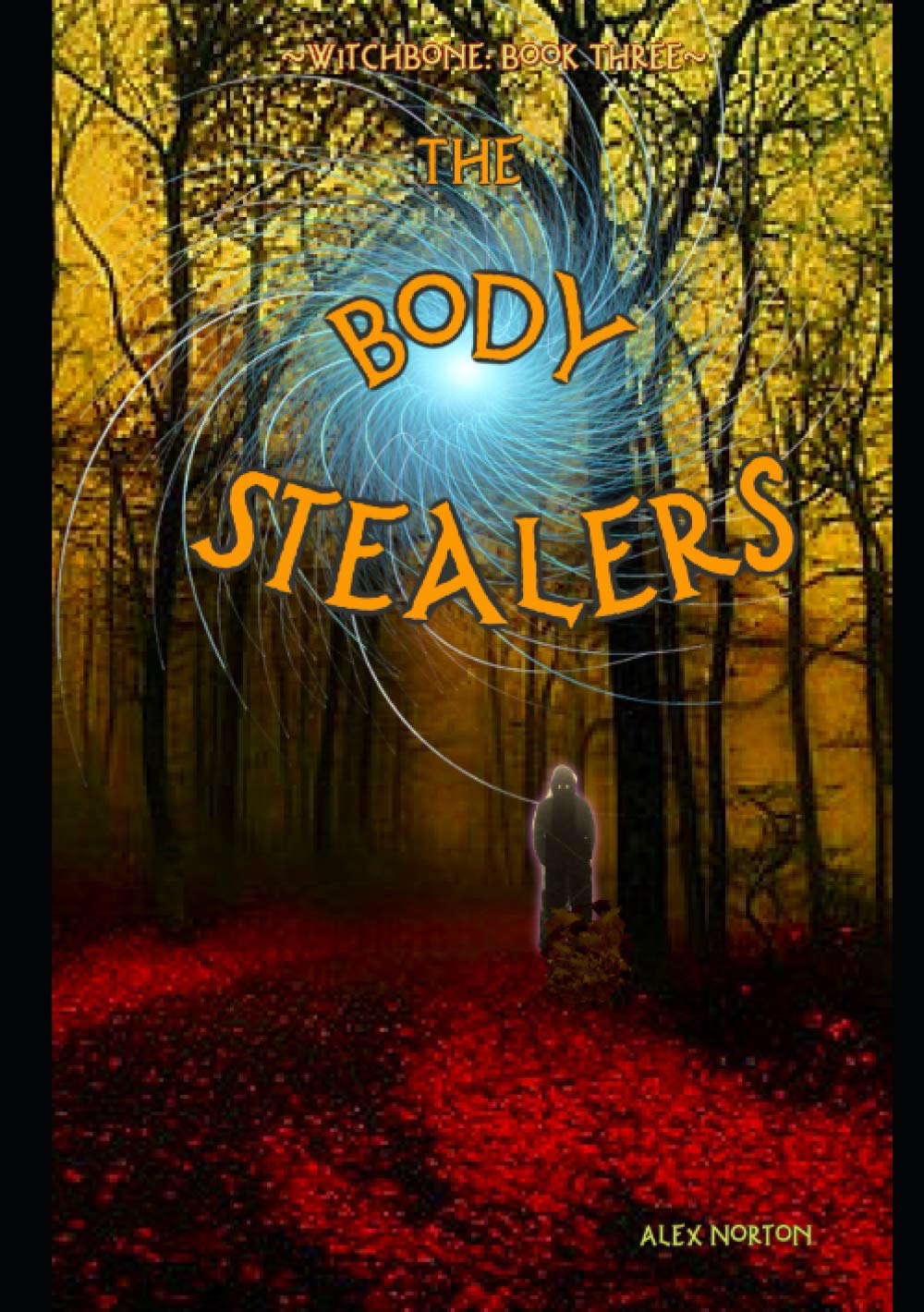 Witchbone Book Three: The Body Stealers poster