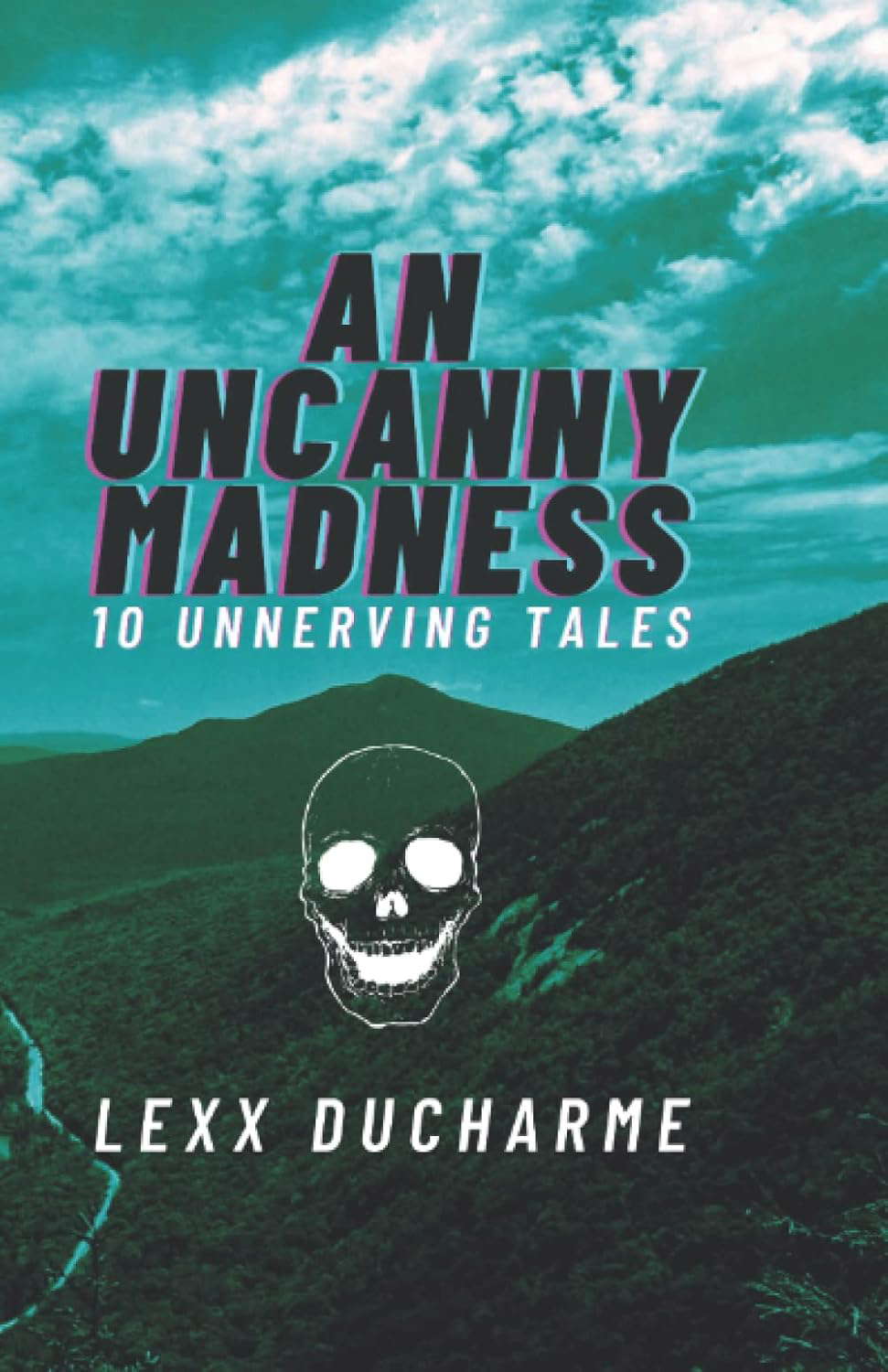 An Uncanny Madness: 10 Unnerving Tales poster