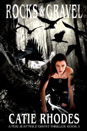 Rocks & Gravel (Peri Jean Mace Ghost Thriller) poster