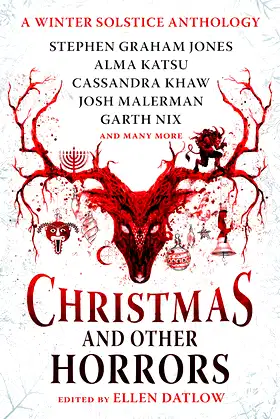 Christmas and Other Horrors: A winter solstice anthology poster