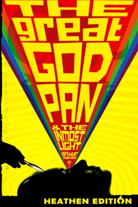 The Great God Pan & The Inmost Light (Heathen Edition) poster