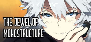 The Jewel of Monostructure capsule
