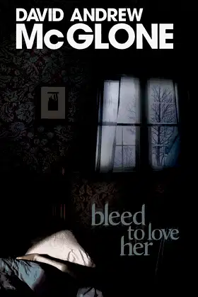 Bleed to Love Her poster