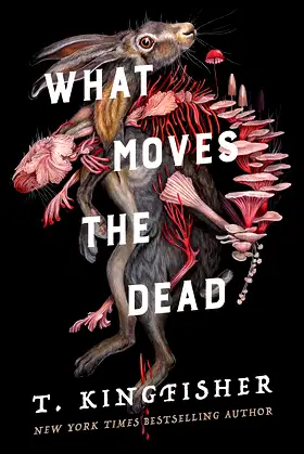 What Moves the Dead (Sworn Soldier, 1) poster