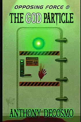 Opposing Force 1: The God Particle poster