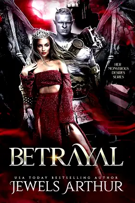Betrayal: A Standalone Monster Romance (Her Monstrous Desires) poster