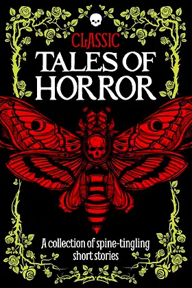 Classic Tales of Horror: A Collection of Spine-Tingling Short Stories poster