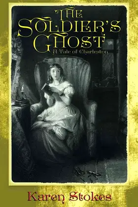 The Soldier's Ghost: A Tale of Charleston poster