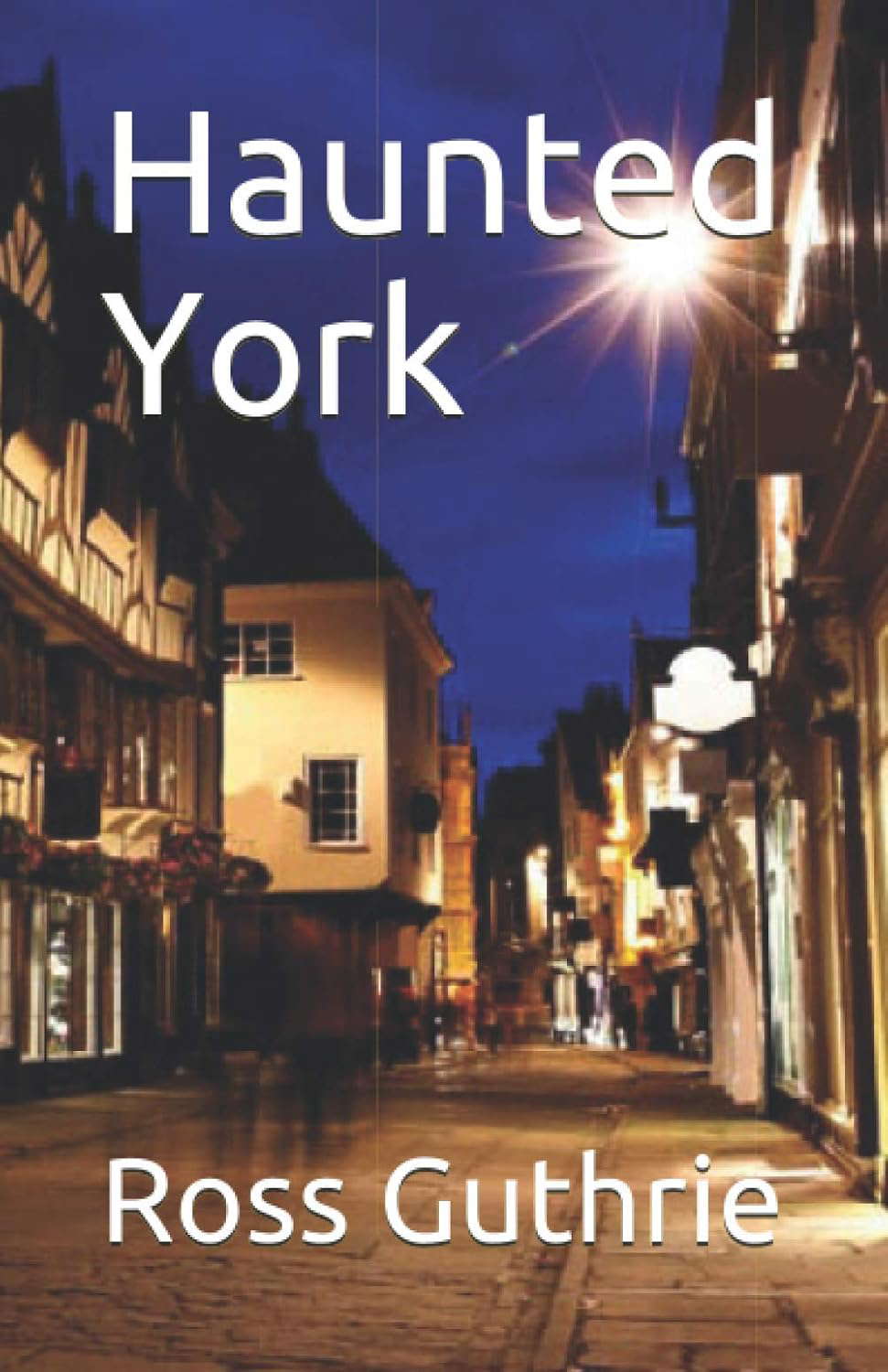 Haunted York (Haunted Locations UK) poster