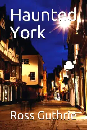 Haunted York (Haunted Locations UK) poster