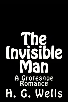 The Invisible Man: A Grotesque Romance (Classic Novels) poster