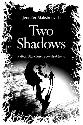 Two Shadows: A Ghost Story based upon Real Events poster