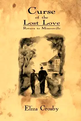 Curse of the Lost Love: Return to Minersville (Whispers of Minersville) poster